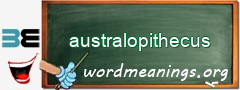 WordMeaning blackboard for australopithecus